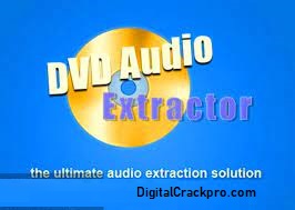 DVD Audio Extractor 8.4.2 Crack + License Key 2023 [Full Version]