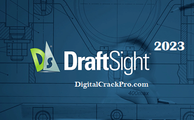 DraftSight 2023 Crack + Activation Code (Keygen) Free Download