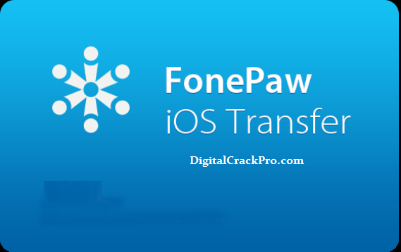  FonePaw iOS Transfer 3.8.8 Crack + Licence Key Free Download 