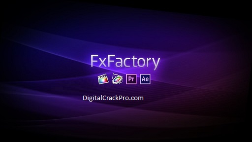 FxFactory Pro 10.18 Crack + Keygen Full Version Download (2023)